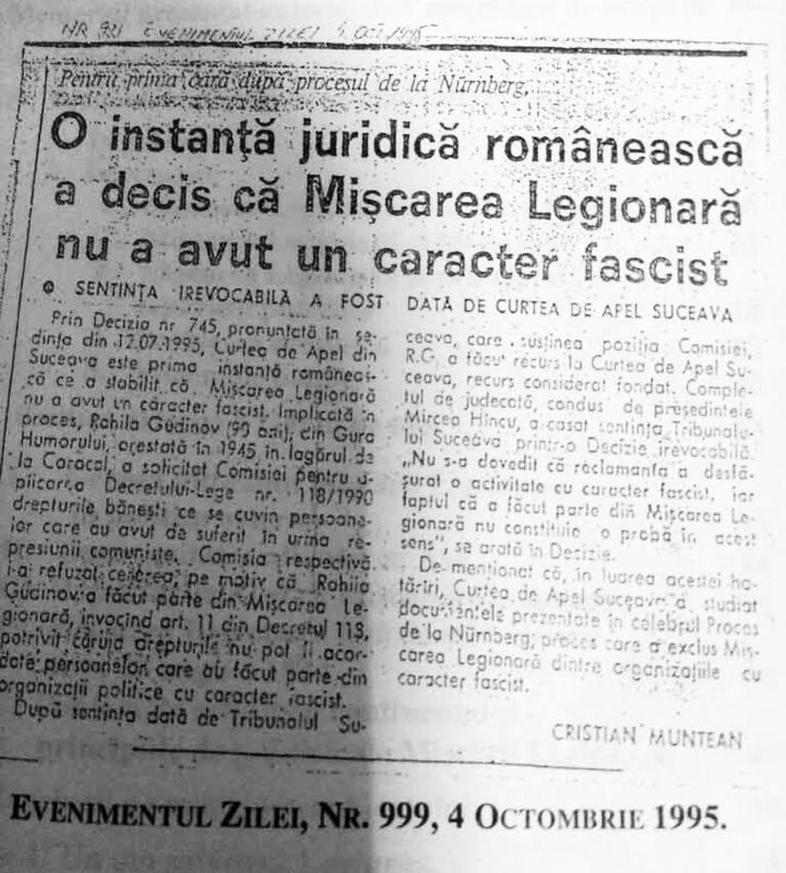 📰 La 4 octombrie 1995, "Evenimentul Zilei" relata despre un proces finalizat cu decizia dată în același an de Curtea de Apel Suceava, la data de 12 iulie, prin care s-a statuat că "Mișcarea Legionară nu a avut un caracter fascist".